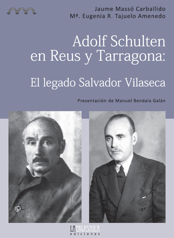 Portada libro Adolf Schulten en Reus y Tarragona: El legado Salvador Vilaseca