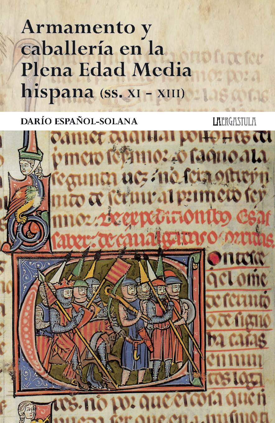 Portada libro Armamento y caballería en la Plena Edad Media hispana (ss. XI-XIII)