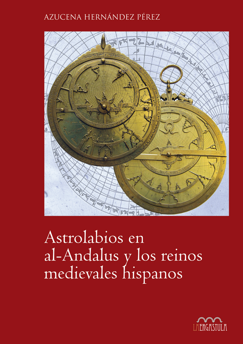 Portada libro Astrolabios en al-Andalus y los reinos medievales hispanos