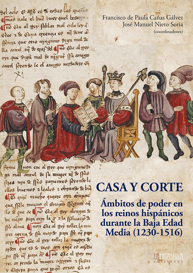 Portada libro Casa y Corte. Ámbitos de poder en los reinos hispánicos durante la Baja Edad Media (1230-1516)