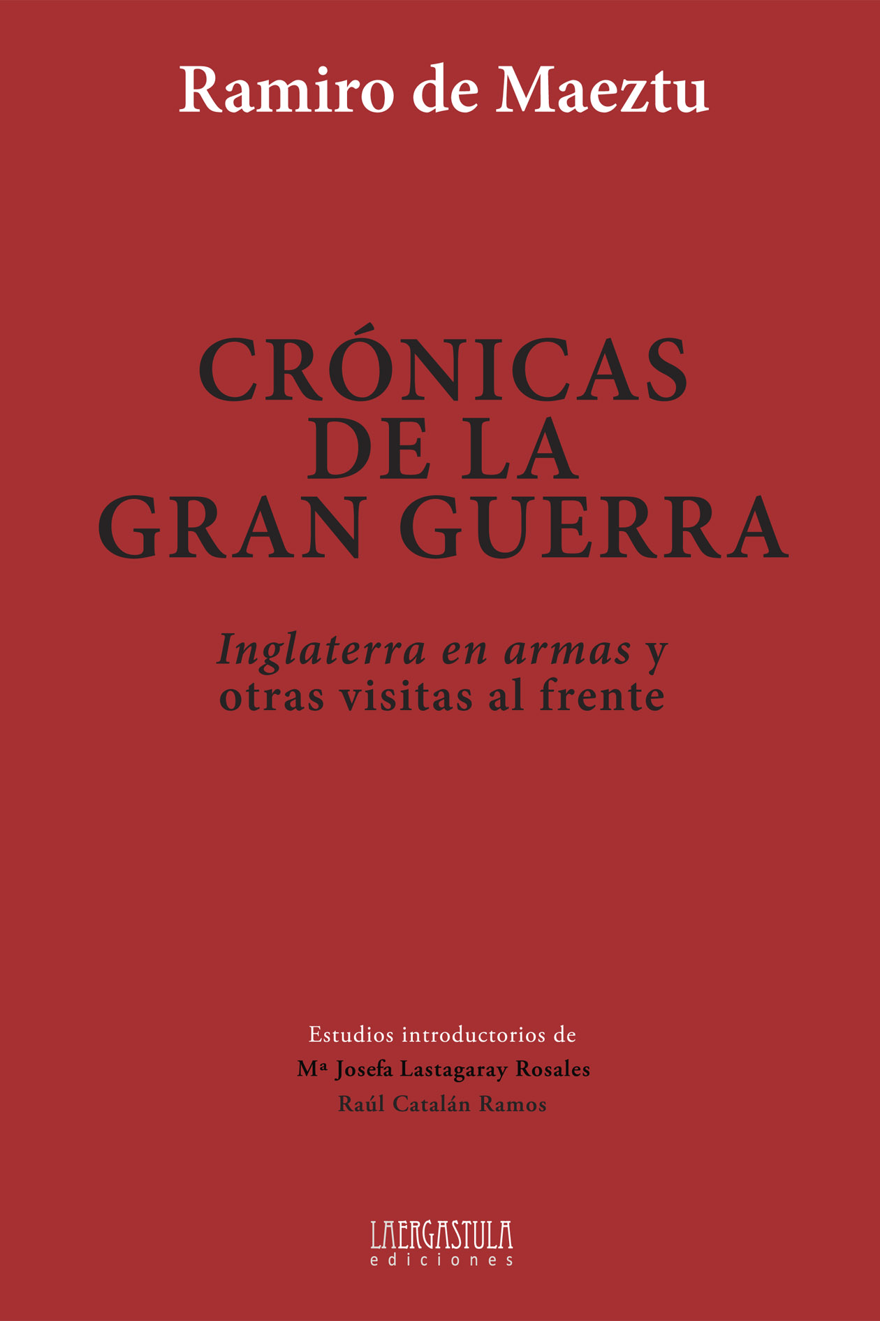 Portada libro Crónicas de la Gran Guerra. Inglaterra en armas y otras visitas al frente