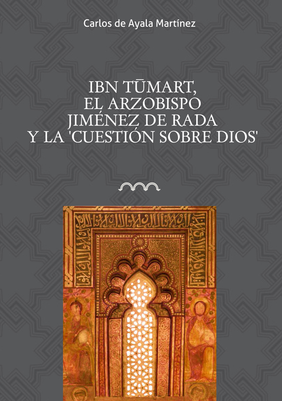 Portada libro Ibn Tumart, el arzobispo Jiménez de Rada y la ‘Cuestión sobre Dios’