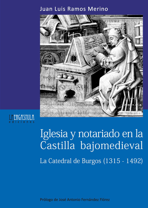 Portada libro Iglesia y notariado en la Castilla bajomedieval. La Catedral de Burgos (1315-1492)