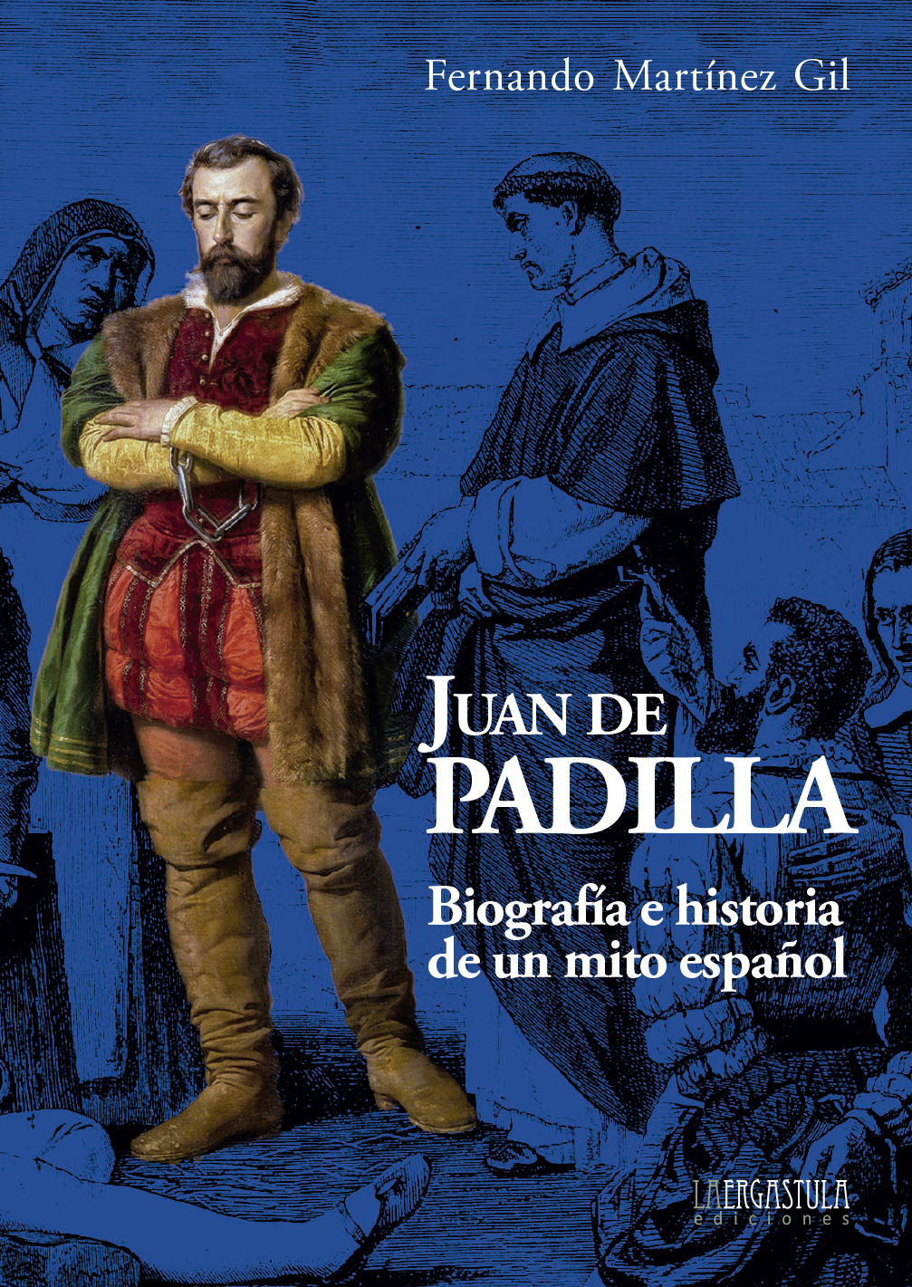 Portada libro Juan de Padilla. Biografía e historia de un mito español