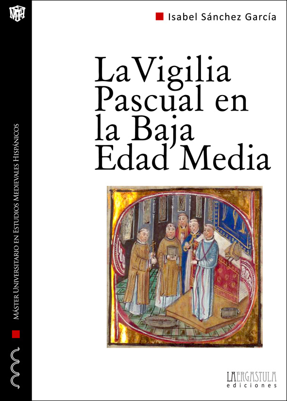 Portada libro La Vigilia Pascual en la Baja Edad Media. Uso y significado litúrgico del tricerio